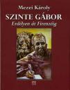 SZINTE GÁBOR ERDÉLYEN ÁT FIRENZÉIG