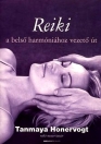 REIKI - A BELSŐ HARMÓNIÁHOZ VEZETŐ ÚT