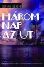 HÁROM NAP AZ ÚT