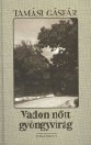VADON NŐTT GYÖNGYVIRÁG