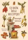 ÚJ IDŐK RÉGI RECEPTJEI - HÍRESSÉGEK KEDVENCEI
