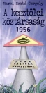 A KESZTÖLCI KÖZTÁRSASÁG 1956
