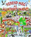 KERESD MEG AZ ÁLLATKERT LAKÓIT!