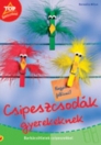 CSIPESZCSODÁK GYEREKEKNEK - TOP BARKÁCSÖTLETEK