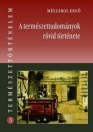 A TERMÉSZETTUDOMÁNYOK RÖVID TÖRTÉNETE