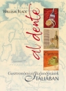 AL DENTE - GASZTRONÓMIAI KALANDOZÁSOK ITÁLIÁB