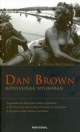 DAN BROWN KÖNYVEINEK NYOMÁBAN