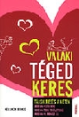 VALAKI TÉGED KERES - TÁRSKERESÉS A NETEN