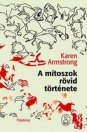 A MÍTOSZOK RÖVID TÖRTÉNETE