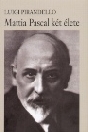 MATTIA PASCAL KÉT ÉLETE