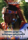KÜLÖNÖS GYÓGYÍTÓK, KÜLÖNLEGES GYÓGYMÓDOK