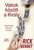 VAKOK KÖZÖTT A KIRÁLY