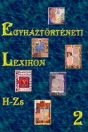 EGYHÁZTÖRTÉNETI LEXIKON 2. H-ZS
