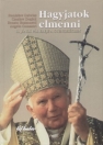 HAGYJATOK ELMENNI - II. JÁNOS PÁL EREJE A GYENGESÉGBEN