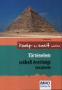 TÖRTÉNELEM SZÓBELI ÉRETTSÉGI TÉMAKÖRÖK - KÖZÉP, EMELT