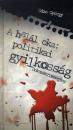 A HALÁL OKA: POLITIKAI GYILKOSSÁG