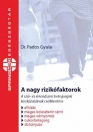 A NAGY RIZIKÓFAKTOROK - A SZÍV- ÉS ÉRRENDSZER