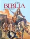 KÉPES BIBLIA GYERMEKEKNEK