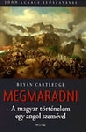 MEGMARADNI - A MAGYAR TÖRTÉNELEM EGY ANGOL SZ