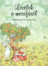 LEVELEK A MESEFÁRÓL