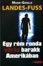 EGY RÉM RONDA VÖRÖS BARAKK AMERIKÁBAN