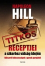 NAPOLEON HILL TITKOS RECEPTJEI A SIKERHEZ A VÁLSÁG IDEJÉN