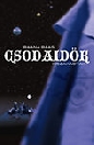 CSODAIDŐK - KISZAKADTAK