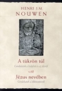 A TÜKRÖN TÚL - GONDOLATOK A HALÁLRÓL ÉS AZ ÉLETRŐL