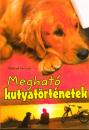 MEGHATÓ KUTYATÖRTÉNETEK