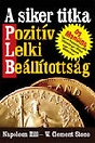 A SIKER TITKA - POZITÍV LELKI BEÁLLÍTOTTSÁG