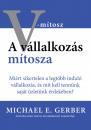 A V MÍTOSZ - A VÁLLALKOZÁS MÍTOSZA