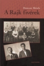 A RAJK FIVÉREK