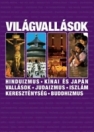 VILÁGVALLÁSOK - HINDUIZMUS, KÍNAI ÉS JAPÁN VA