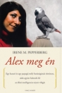 ALEX MEG ÉN - EGY KUTATÓ ÉS EGY PAPAGÁJ MÉLY
