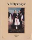 VŐFÉLYKÖNYV - NÉPI KÉZIRATOS KÖNYVEK DIÓSJENŐRŐL I.