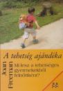 A TEHETSÉG AJÁNDÉKA