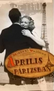ÁPRILIS PÁRIZSBAN