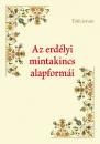AZ ERDÉLYI MINTAKINCS ALAPFORMÁI