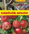 GYÜMÖLCSFÁK METSZÉSE - KERTÜNK NÖVÉNYEI