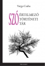SZÓÉRTELMEZŐ SZÓTÖRTÉNETI SZÓTÁR