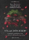 TÚL AZ IDŐK JELEIN