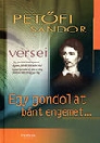 EGY GONDOLAT BÁNT ENGEMET... PETŐFI SÁNDOR VE