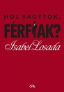 HOL VAGYTOK, FÉRFIAK?