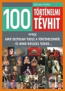 100 TÖRTÉNELMI TÉVHIT