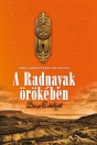 A RADNAYAK ÖRÖKÉBEN - BÚCSÚ ERDÉLYTŐL