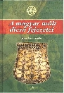 A MAGYAR MÚLT DICSŐ FEJEZETEI