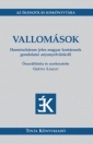 VALLOMÁSOK - HARMINCHÁROM JELES MAGYAR KORTÁRSUNK GONDOLATAI ANYANYELVÜNKRŐL