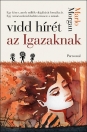 VIDD HÍRÉT AZ IGAZAKNAK