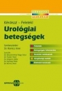UROLÓGIAI BETEGSÉGEK - KÉRDEZZ!-FELELEK!