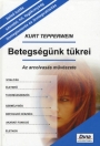 BETEGSÉGÜNK TÜKREI - AZ ARCOLVASÁS MŰVÉSZETE